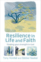 Resilience in Life and Faith: Finding Your Strength in God