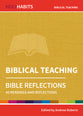 Biblical Teaching: 40 Readings and Reflections (Holy Habits Series)