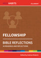Fellowship: 40 Readings and Reflections (Holy Habits Series)