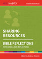Sharing Resources: Bible Reflections - 40 Readings and Reflections (Holy Habits Series)