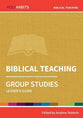 Biblical Teaching (Leader Guide) (Holy Habits Series)