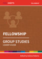 Fellowship (Leader Guide) (Holy Habits Series)