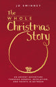 The Whole Christmas Story: An Advent Adventure Through Genesis, Revelation, and Points in Between