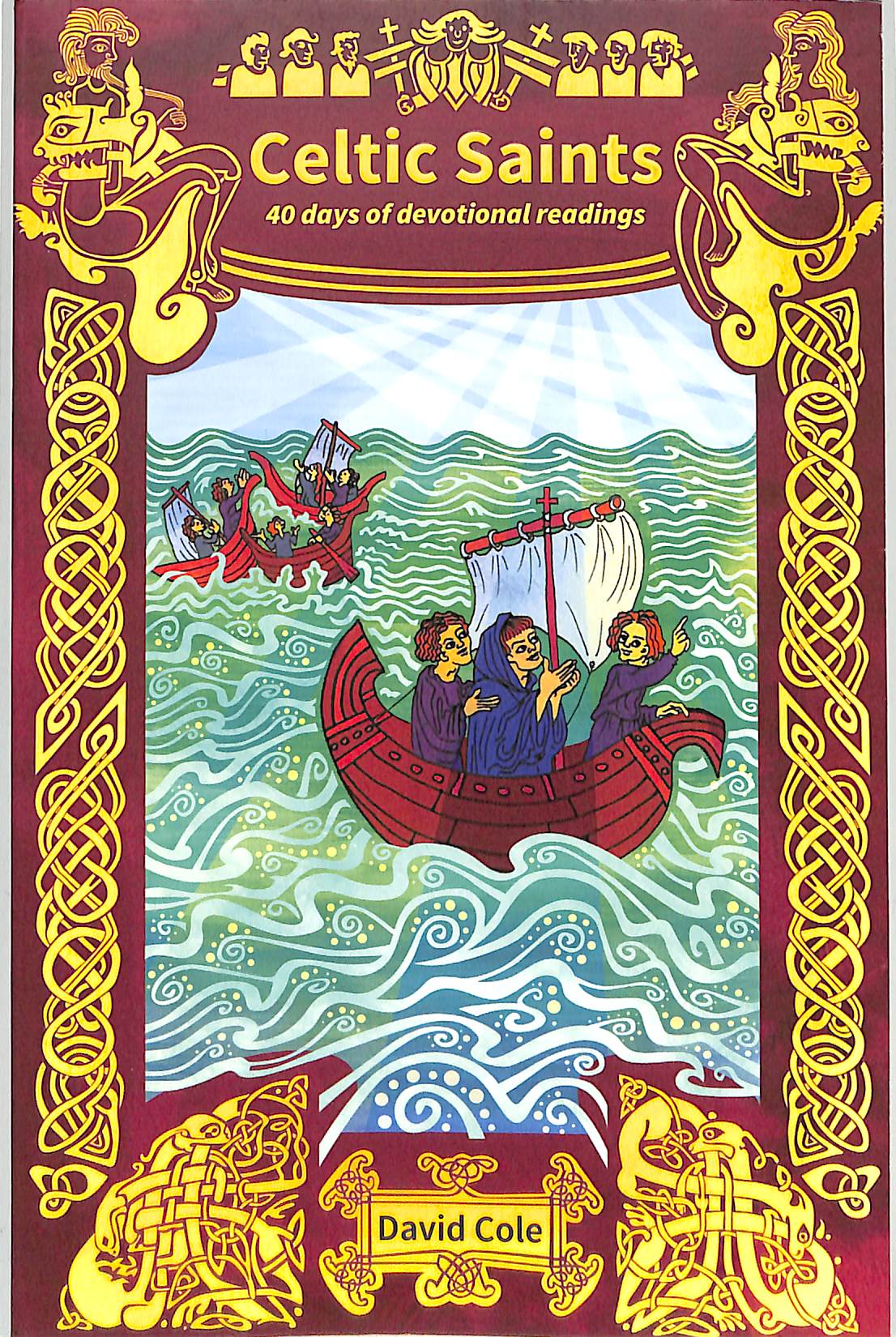 Celtic Saints: 40 Days of Devotions