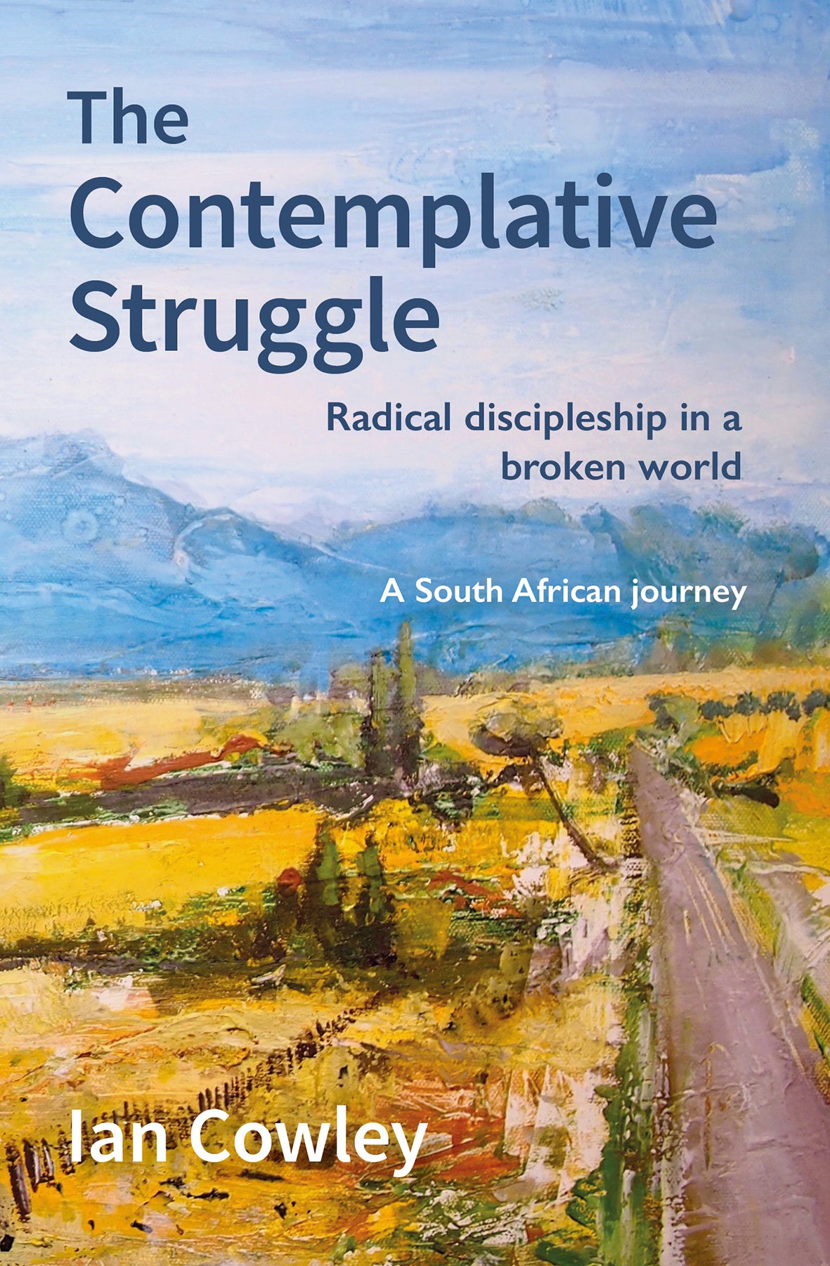 The Contemplative Struggle: Radical Discipleship in a Broken World