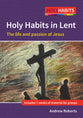 Following Jesus: Ideal For Lent and Other Times (Holy Habits Series)