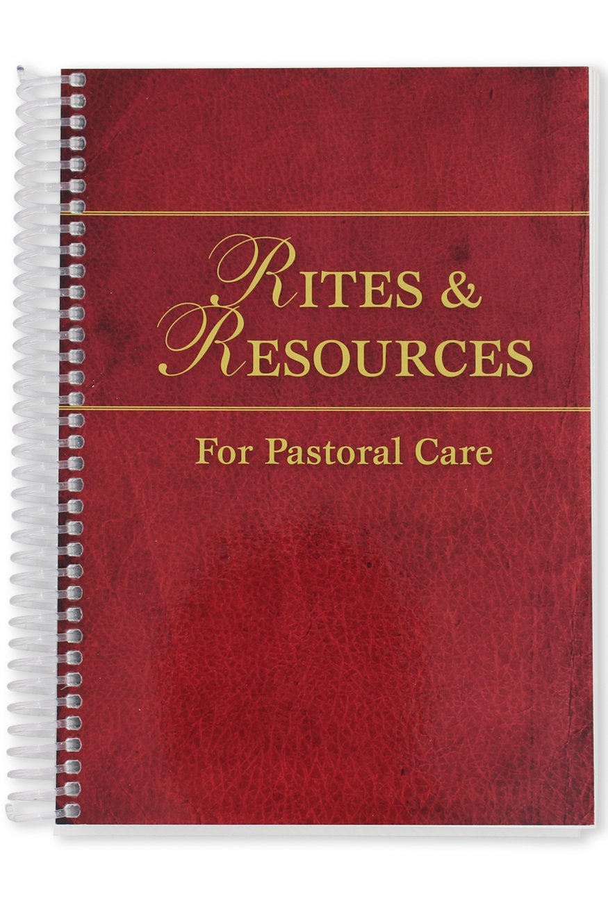 Rites and Resources For Pastoral Care