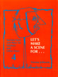 Let's Make a Scene For... (#04 in Spirited Skits For Sundays And Other Days Series)