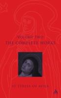 The Complete Works St. Teresa of Avila (Volume Two)