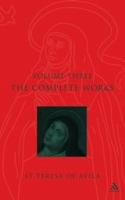 The Complete Works St. Teresa of Avila (Volume 3)