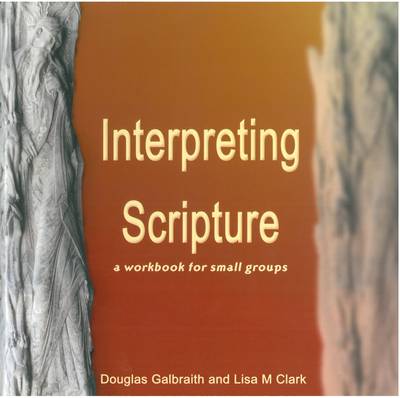 Interpreting Scripture: A Workbook For Small Groups