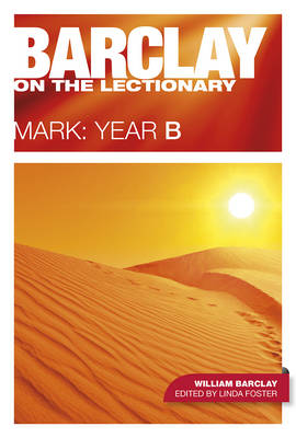 Barclay on the Lectionary: Mark (Year B)