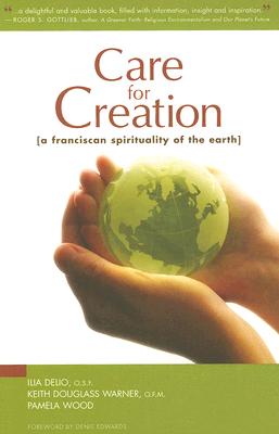 Care For Creation: A Franciscan Spirituality of the Earth