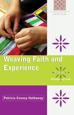 Weaving Faith & Experience