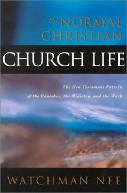 The Normal Christian Church Life