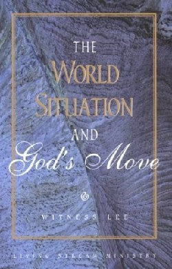 The World Situation and God's Move