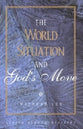 The World Situation and God's Move