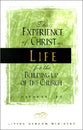 The Experience of Christ as Life For the Building Up of the Church
