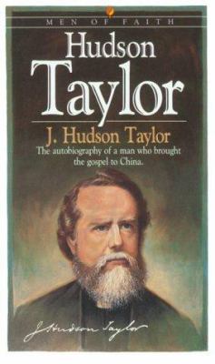 Men of Faith: Hudson Taylor (Previously To China With Love)