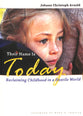 Their Name is Today: Reclaiming Childhood in a Hostile World