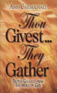 Thou Givest... They Gather