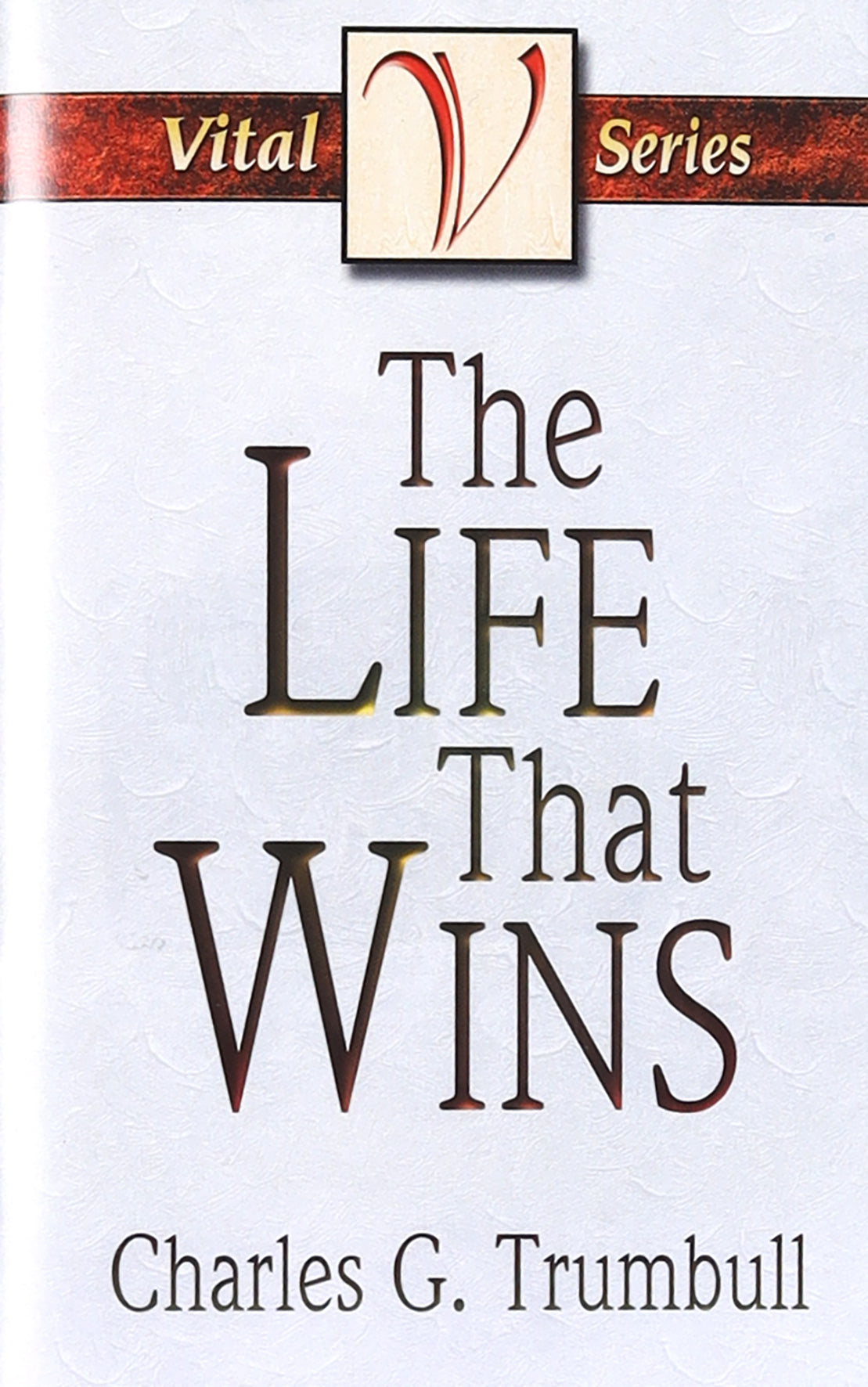 The Life That Wins