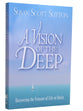 A Vision of the Deep