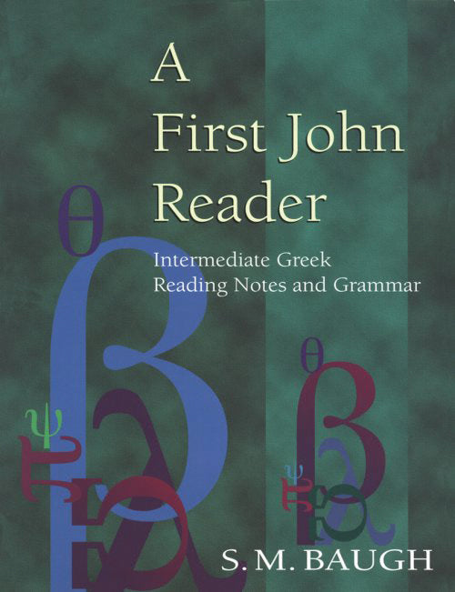 First John Reader Intermediate Greek Reading Notes and Grammar