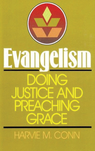 Evangelism Doing Justice and Preaching Grace