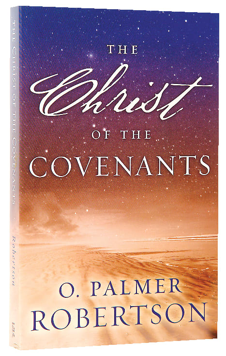 The Christ of the Covenants