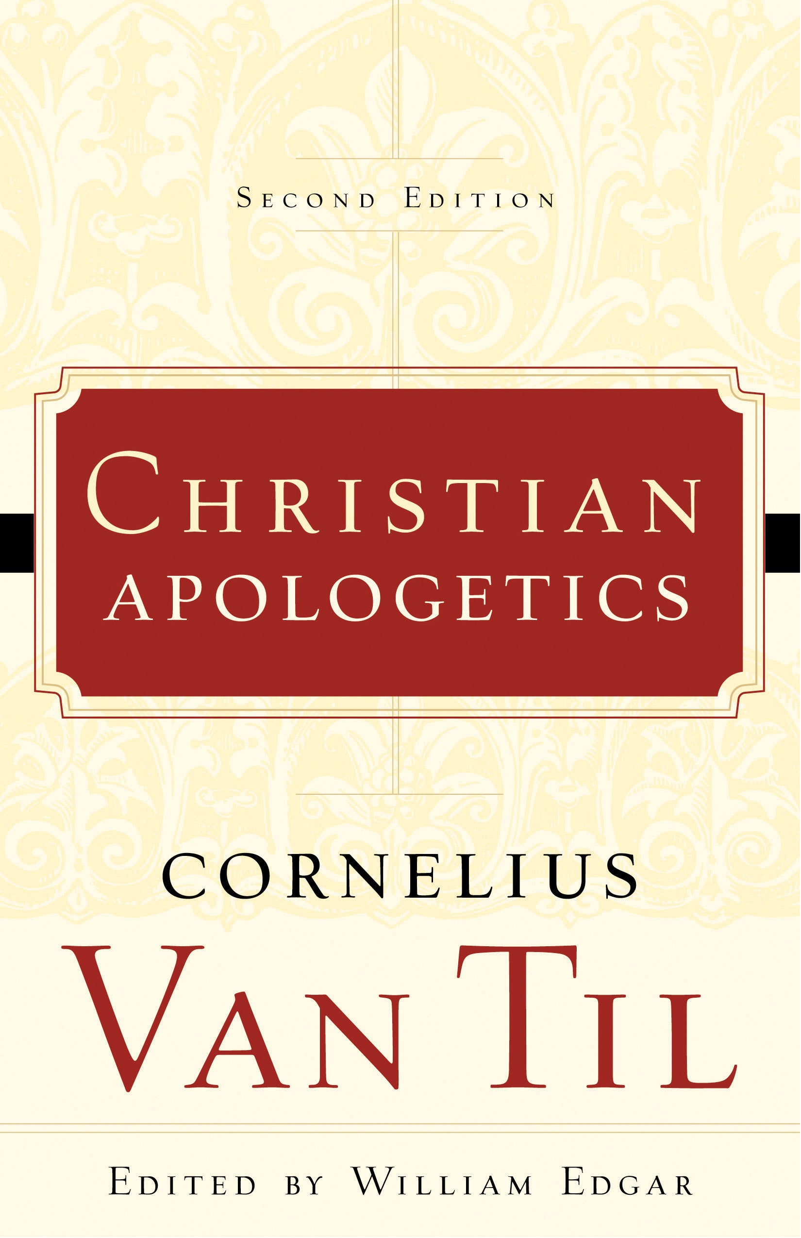 Christian Apologetics (2nd Edition)