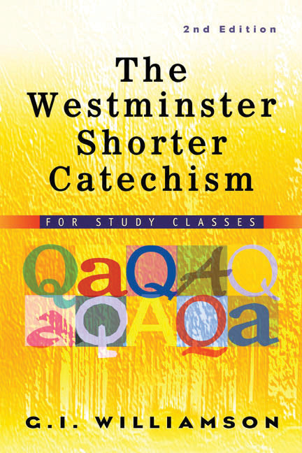 The Westminster Shorter Catechism (2nd Edition)