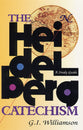 The Heidelberg Catechism