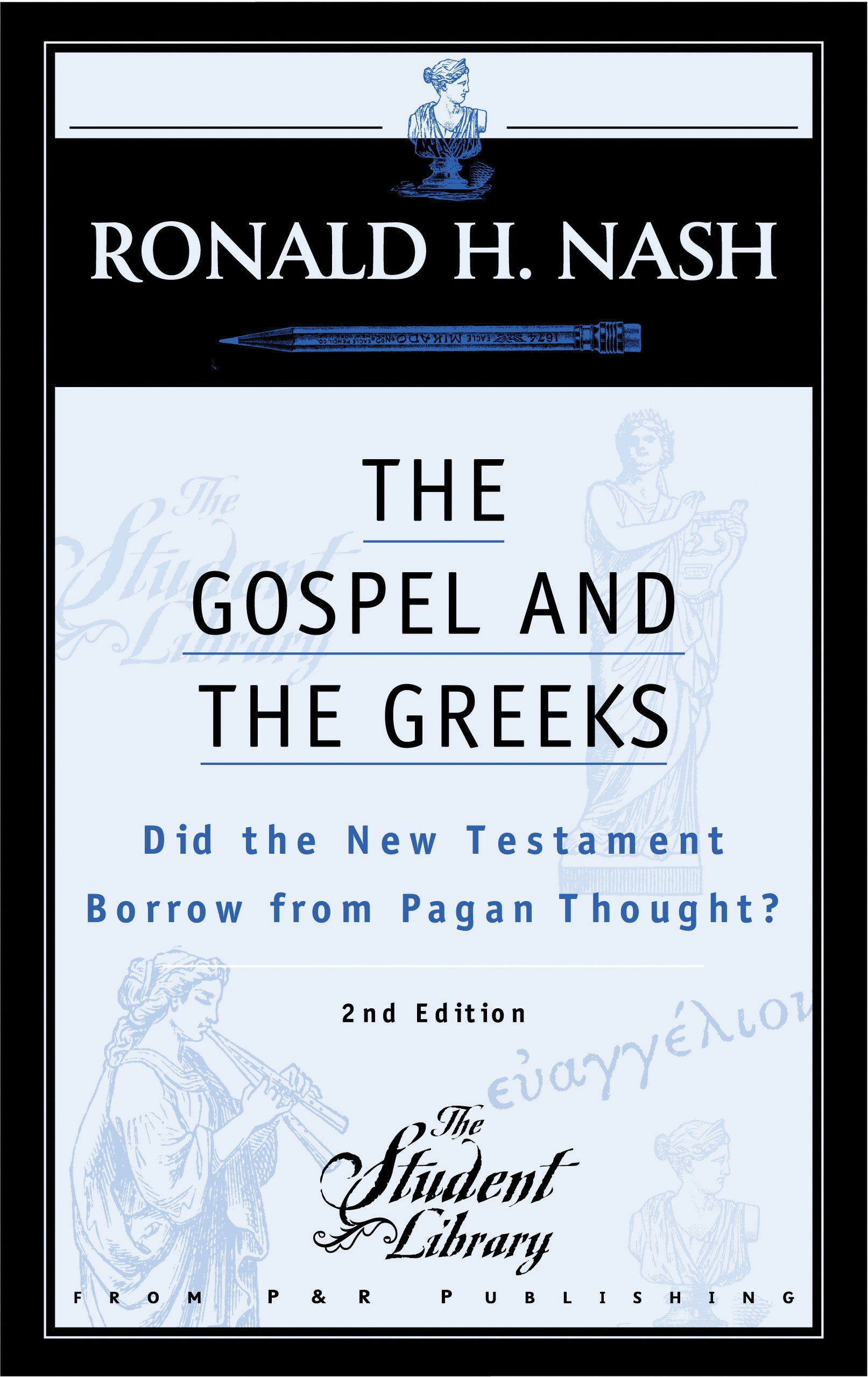 The Gospel and the Greeks (2nd Edition)
