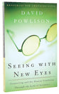 Seeing With New Eyes