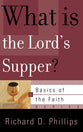 What is the Lord's Supper? (Basics Of The Reformed Faith Series (Now Botf))