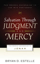 Salvation Through Judgement and Mercy (Gospel According To The Old Testament Series)