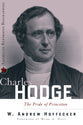 Charles Hodge (American Reformed Biographies Series)