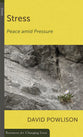 Stress: Peace Amid Pressure (Resources For Changing Lives Series)