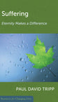 Suffering: Eternity Makes a Difference (Resources For Changing Lives Series)