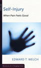 Self-Injury: When Pain Feels Good (Resources For Changing Lives Series)