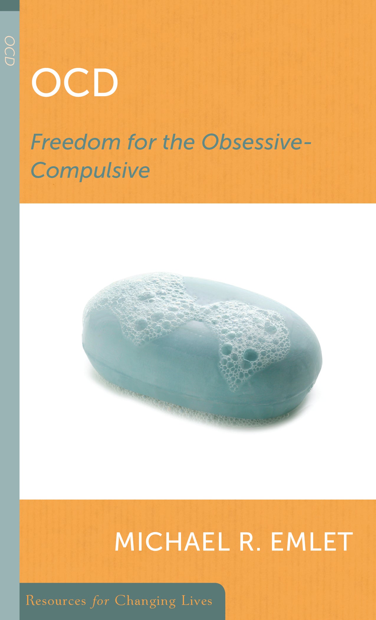 Ocd: Freedom From the Obsessive-Compulsive (Resources For Changing Lives Series)