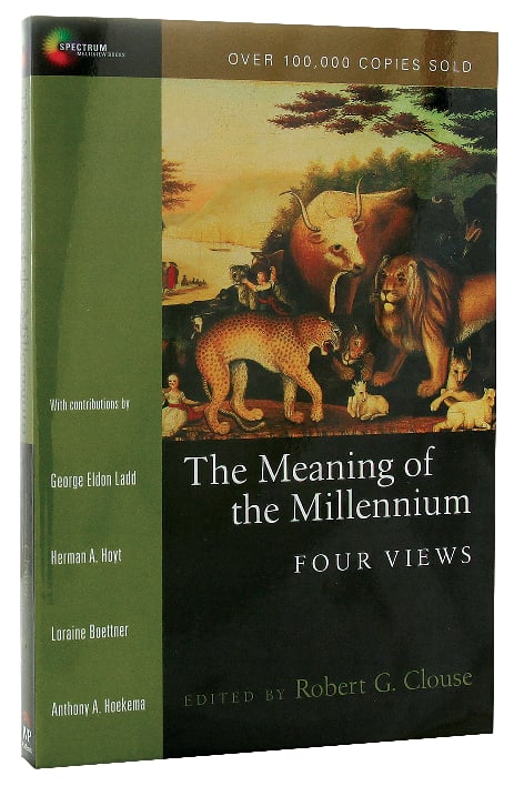 Meaning of the Millennium, The: Four Views (Spectrum Multiview Series)