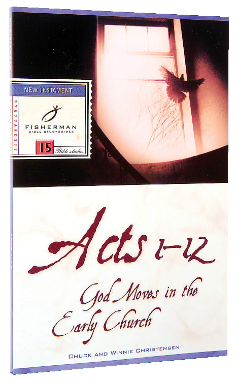 Acts 1-12: God Moves in the Early Church (Fisherman Bible Studyguide Series)