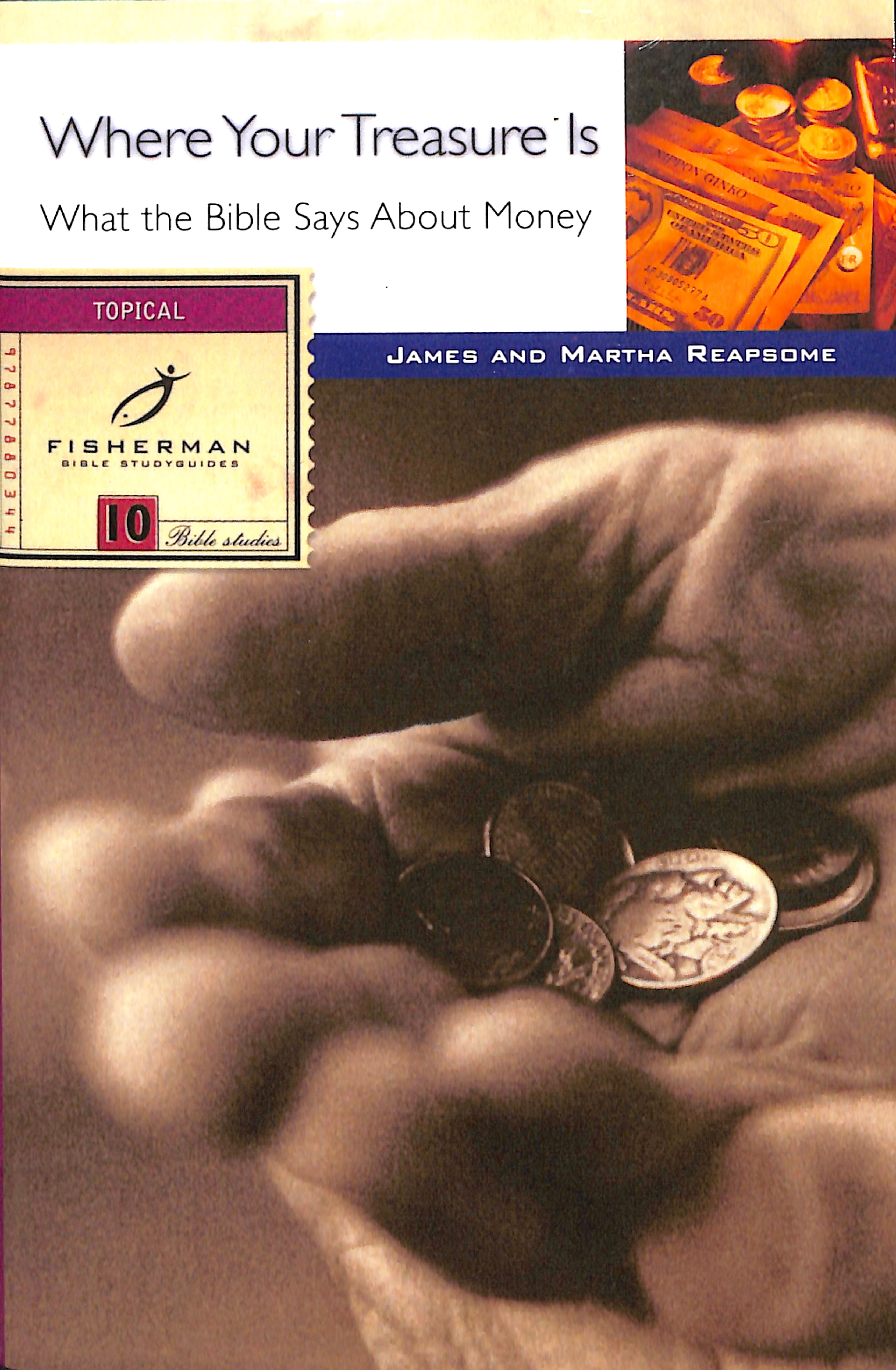 Where Your Treasure Is: What the Bible Says About Money (Fisherman Bible Studyguide Series)