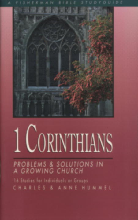 1 Corinthians: Problems & Solutions in a Growing Church (Fisherman Bible Studyguide Series)