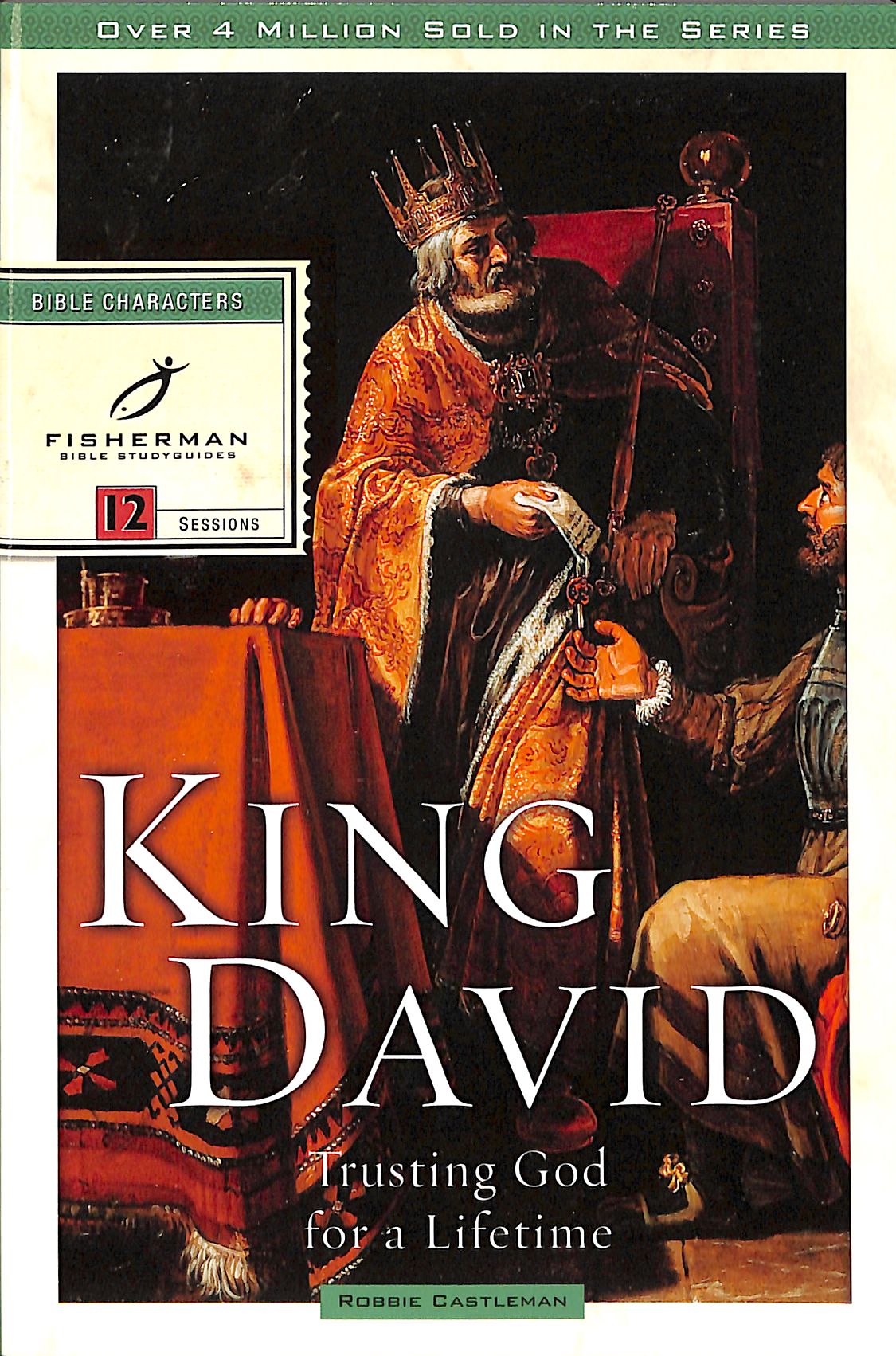 King David: Trusting God For a Lifetime (Fisherman Bible Studyguide Series)