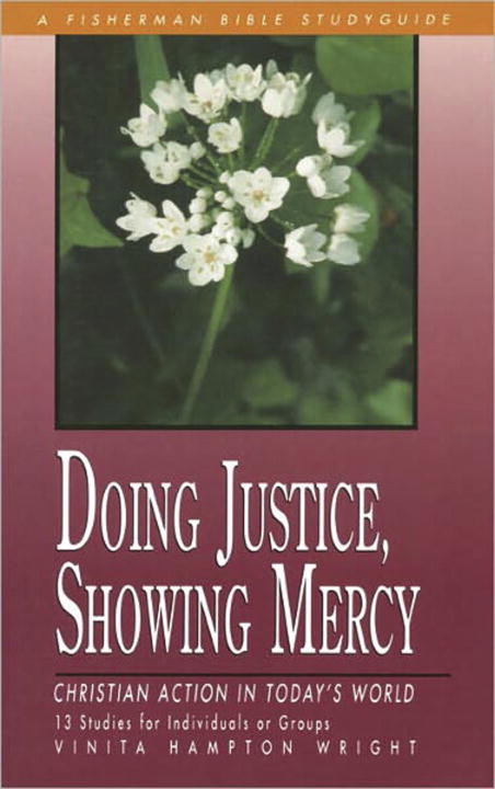 Doing Justice, Showing Mercy (Fisherman Bible Studyguide Series)