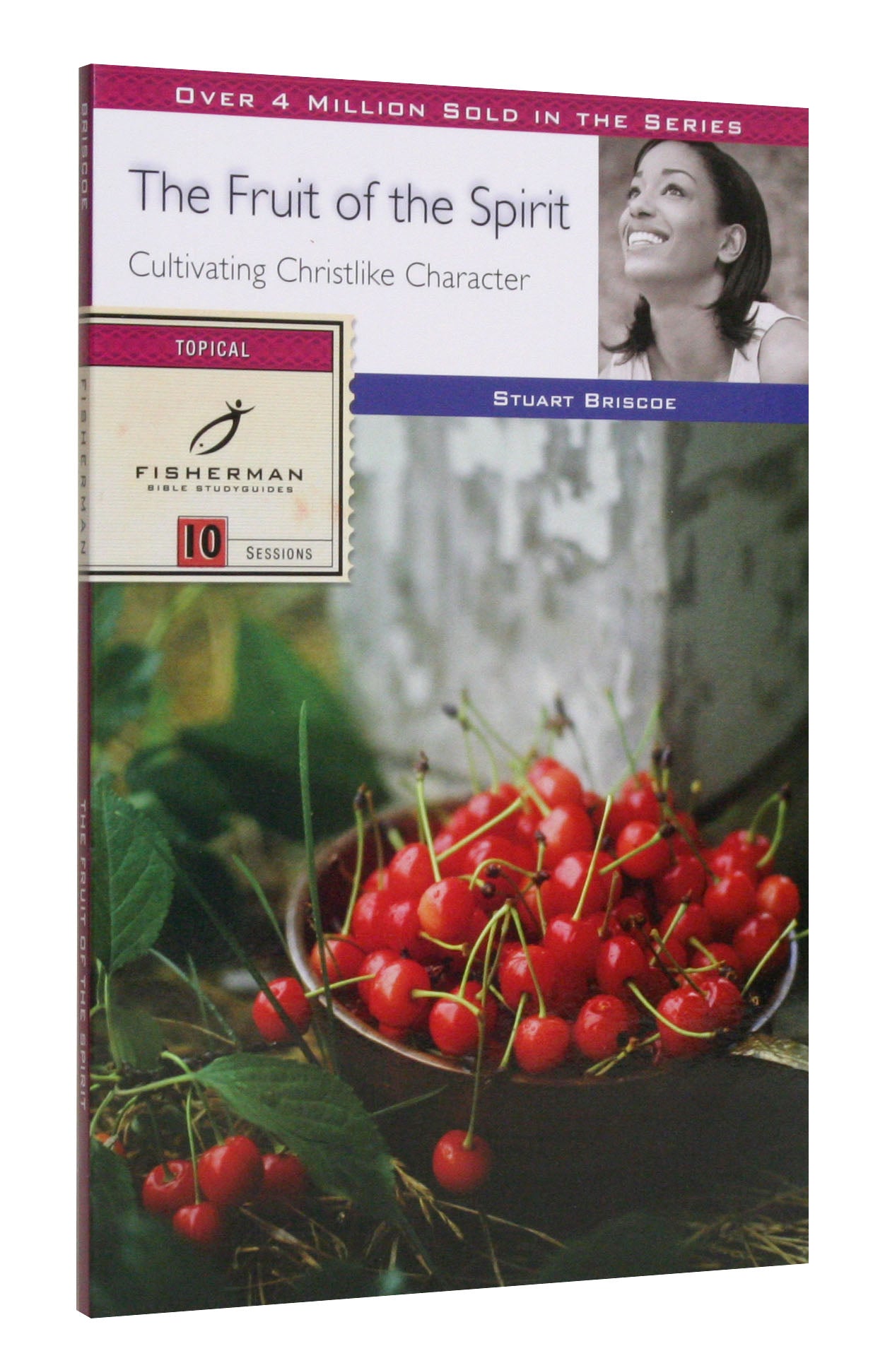 Fruit of the Spirit, The: Cultivating Christlike Character (Fisherman Bible Studyguide Series)