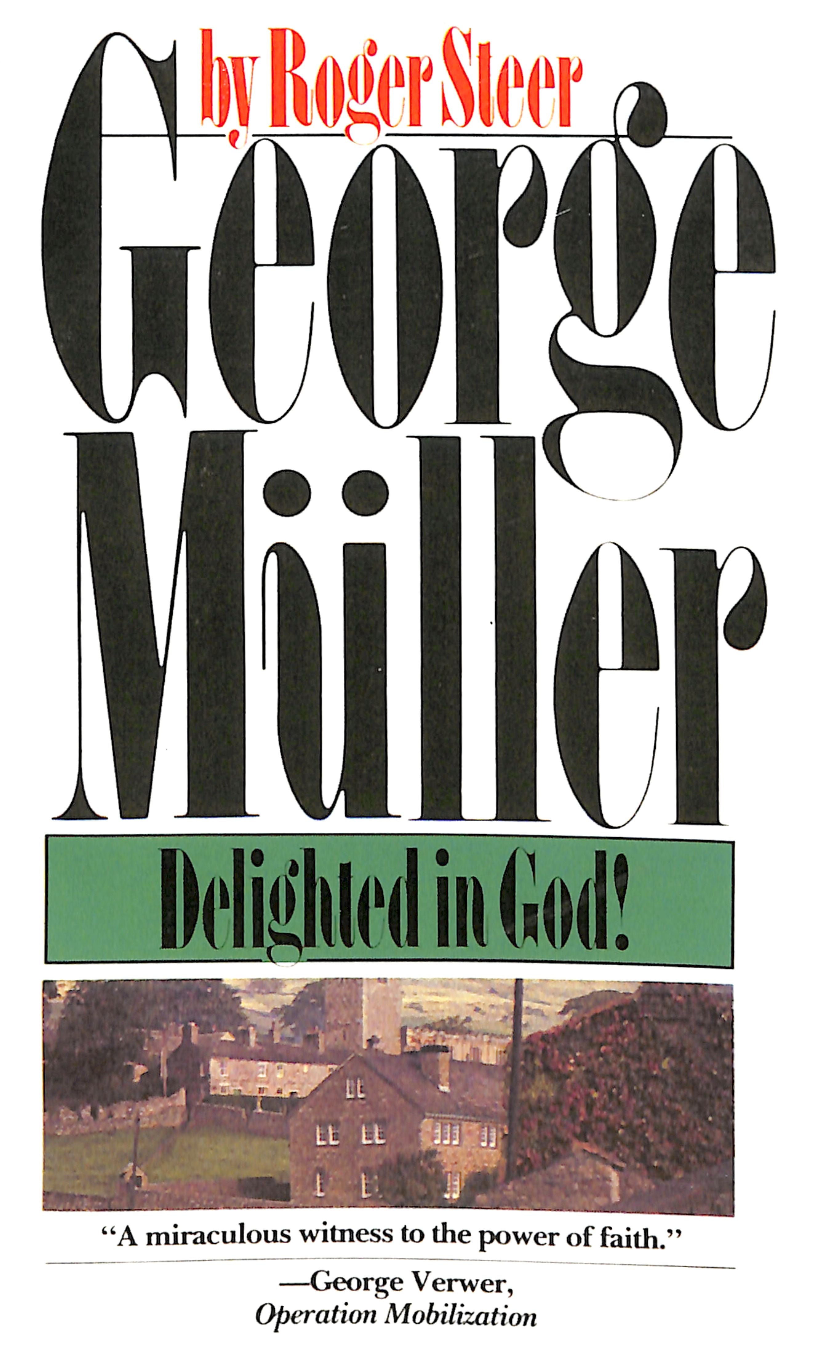 George Muller Delighted in God